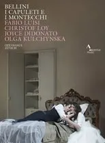 Poster de la película Bellini: I Capuleti e i Montecchi - Películas hoy en TV