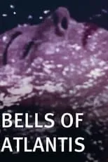 Película Bells of Atlantis