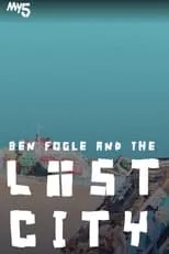 Ben Fogle es Presenter en Ben Fogle: Inside the Lost City of America