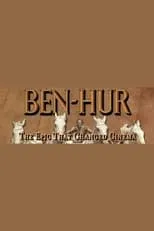 Película Ben-Hur: The Epic That Changed Cinema