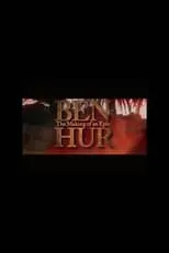 Película Ben-Hur: The Making of an Epic