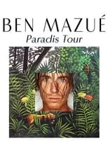 Ben Mazué interpreta a Self en Ben Mazué - Paradis Tour