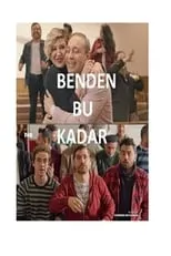 Película Benden Bu Kadar