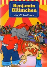 Película Benjamin Blümchen - Die Zirkuslöwen