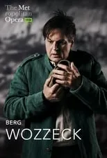 Peter Mattei interpreta a Wozzeck en Berg: Wozzeck