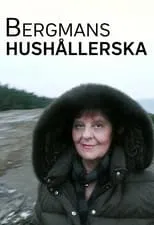 Anita Haglöf es Self en Bergmans Hushållerska