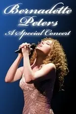 Joy Franz es Self - Performer en Bernadette Peters: A Special Concert