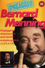 Bernard Manning es Himself en Bernard Manning - Ungagged