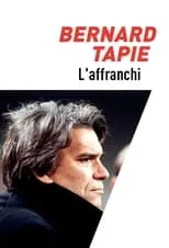 Portada de Bernard Tapie, l'affranchi