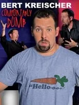 Bert Kreischer interpreta a Himself en Bert Kreischer: Comfortably Dumb