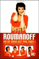 Anne Roumanoff es Self en Best of Anne Roumanoff : On ne nous dit pas tout