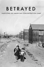 Portada de Betrayed: Surviving an American Concentration Camp