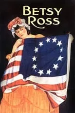 Alice Brady es Betsy Griscom en Betsy Ross