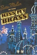 Poster de la película Bette Midler: Kiss My Brass Live at Madison Square Garden - Películas hoy en TV