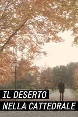 Película Bettiol: Il Deserto nella Cattedrale