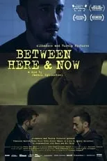 Película Between Here & Now