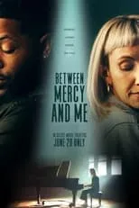 Poster de la película Between Mercy and Me - Películas hoy en TV