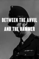 Frank Duncan es Commentator (voice) en Between the Anvil and the Hammer