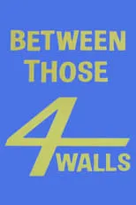 Alan Freeman interpreta a Narrator en Between Those Four Walls