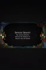 Poster de Beyond Beauty: The Untold Stories Behind the Making of Beauty and the Beast