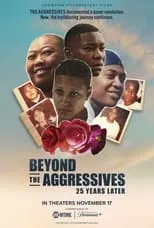 Película Beyond the Aggressives: 25 Years Later