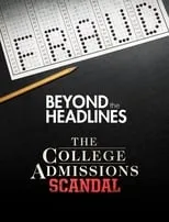 Gretchen Carlson es Self - Host en Beyond the Headlines: The College Admissions Scandal with Gretchen Carlson