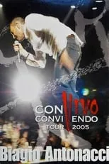 Poster de la película Biagio Antonacci - Convivo Convivendo Tour 2005 - Películas hoy en TV