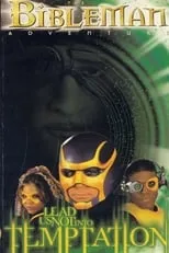 Brian Lemmons interpreta a Luxor Spawndroth / Temptation en Bibleman: Lead Us Not Into Temptation