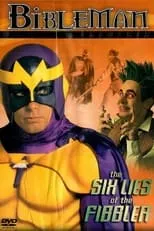 Bill Murphy es The Fibbler en Bibleman: The Six Lies of the Fibbler