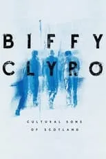 Película Biffy Clyro: Cultural Sons of Scotland