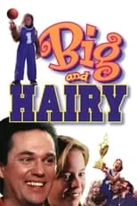 Poster de la película Big and Hairy - Películas hoy en TV