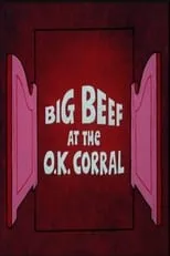 Póster de la película Big Beef at the O.K. Corral