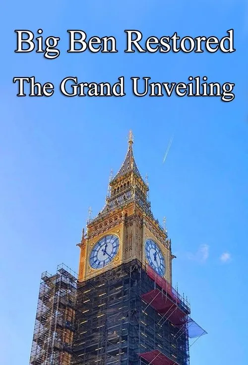 Póster de la película Big Ben Restored: The Grand Unveiling