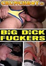 Película Big Dick Fuckers