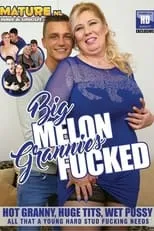 Película Big Melon Grannies Fucked