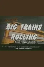 Art Gilmore interpreta a Narrator en Big Trains Rolling