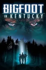 Película Bigfoot In Kentucky