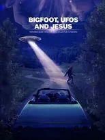 Poster de Bigfoot, UFOs and Jesus