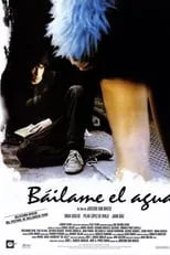 Poster de la película Báilame el agua - Películas hoy en TV