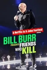 Jimmy Carr es Self en Bill Burr Presents: Friends Who Kill