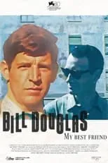 Bill Douglas es Self (archive footage) en Bill Douglas: My Best Friend