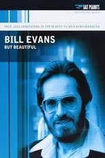 Bill Evans es Himself en Bill Evans:  But Beautiful