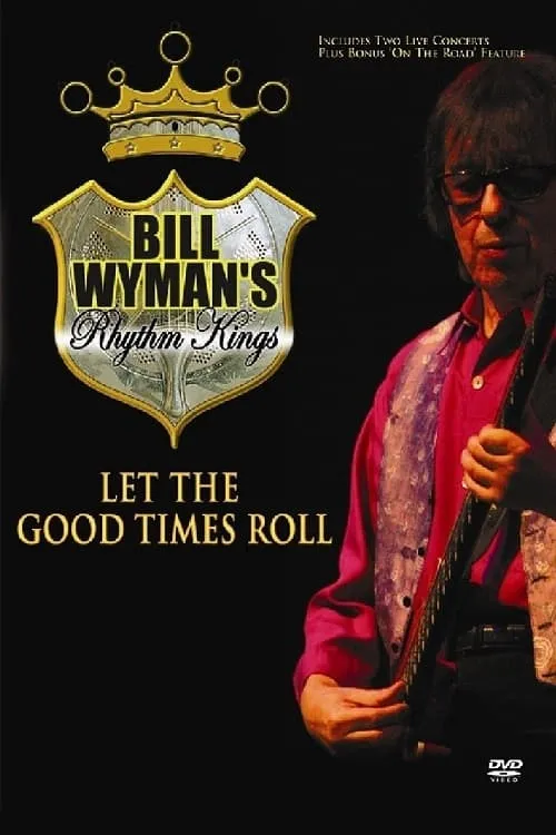 Poster de Bill Wyman's Rhythm Kings: Let the Good Times Roll