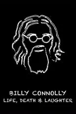 Película Billy Connolly: Life, Death and Laughter