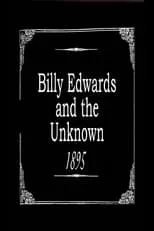 Billy Edwards es Himself en Billy Edwards and the Unknown