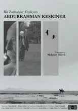 Película Bir Zamanlar Yeşilçam: Abdurrahman Keskiner