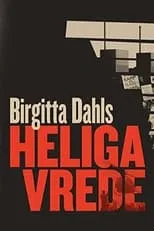 Película Birgitta Dahls heliga vrede