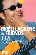 Película Biréli Lagrène & Friends  Live Jazz à Vienne