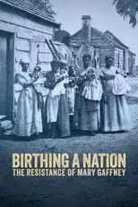 Jennifer L. Morgan interpreta a  en Birthing a Nation: The Resistance of Mary Gaffney