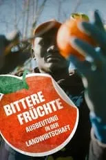 Poster de Bittere Früchte - Ausbeutung in der Landwirtschaft